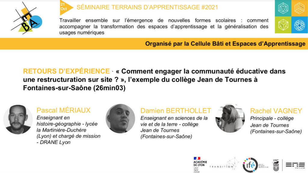 image du rex 2 “Comment engager la communauté éducative dans une restructuration sur site ? L’exemple du collège J. de Tournes” du séminaire Terrains d'Apprentissage #2021 (J2)